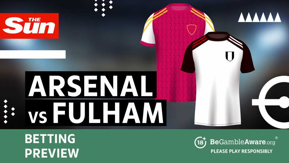Arsenal vs Fulham betting preview: odds and predictions | The Sun