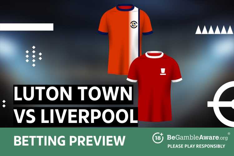 Luton vs Liverpool betting preview: Odds and predictions | The Sun